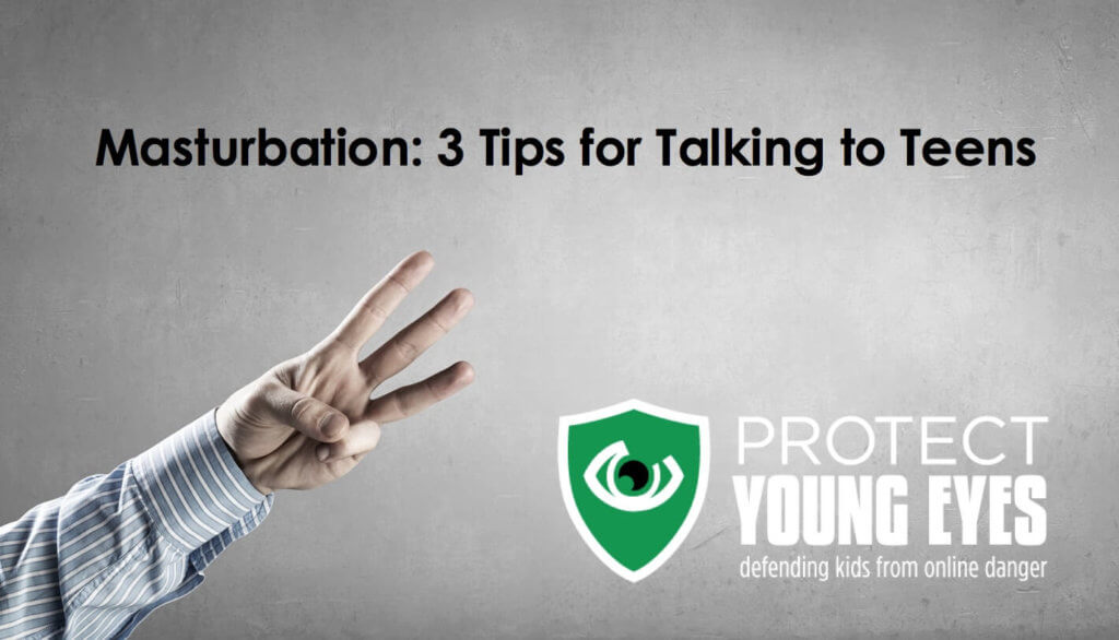 Masturbation 3 Tips for Talking to Teens