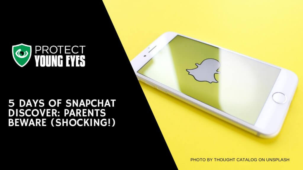 Snapchat Discover - Protect Young Eyes