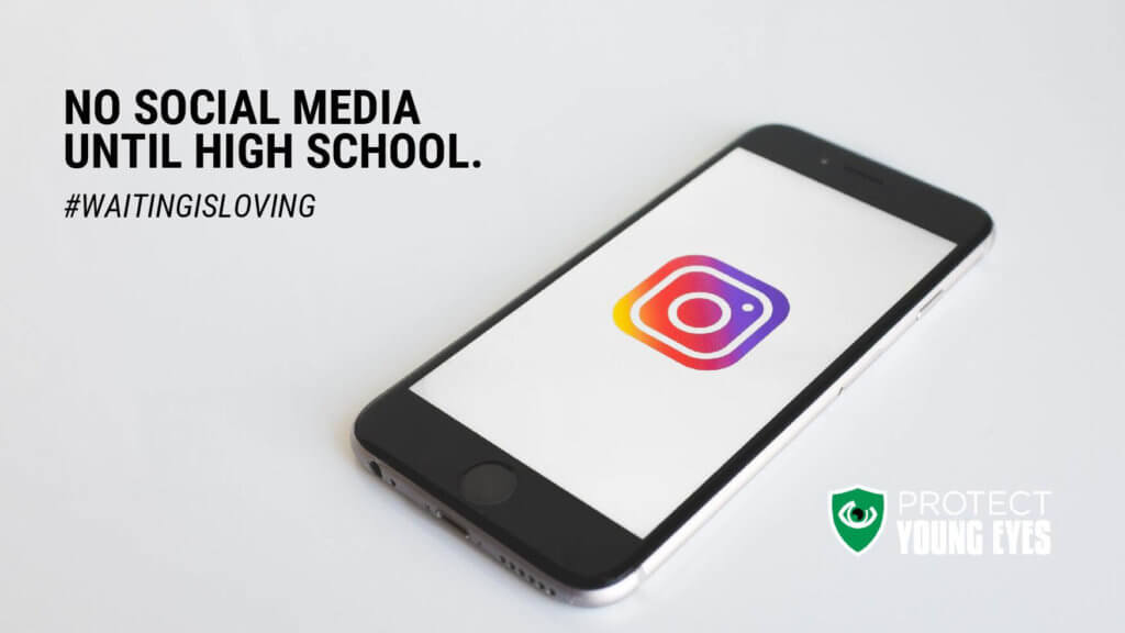 #waitingisloving No Social Media Until High School