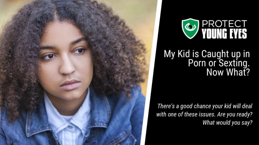1024px x 576px - My Kid is Caught Up in Porn or Sexting. Now What? Protect ...
