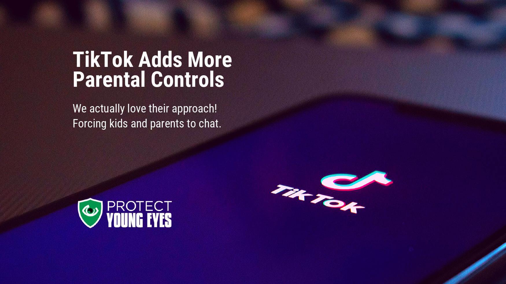 TikTok Adds Parental Controls