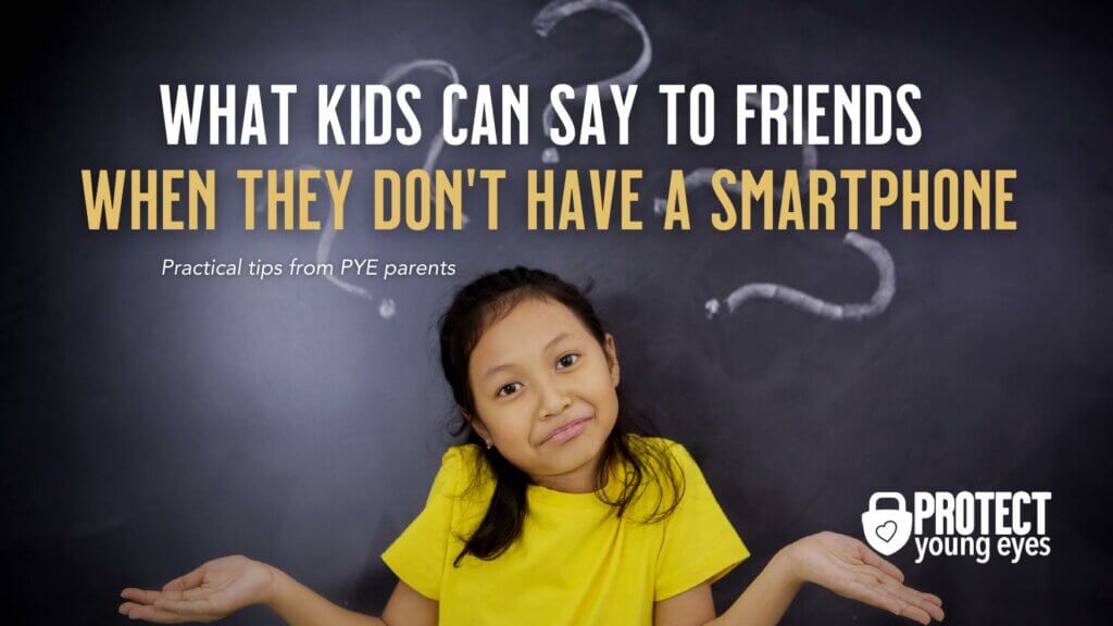 What Kids Can Say To Friends When They Don't Have A Smartphone
