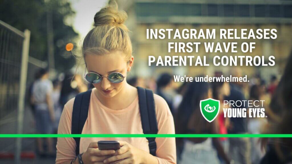Instagram Releases Parental Controls - PYE