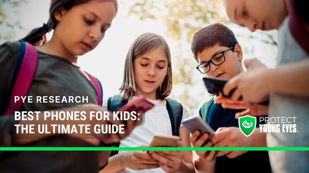 Best Phones for Kids - Ultimate Guides - PYE Blog